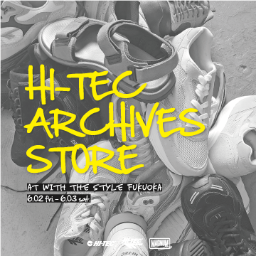 『HI-TEC ARCHIVES STORE』開催のお知らせ